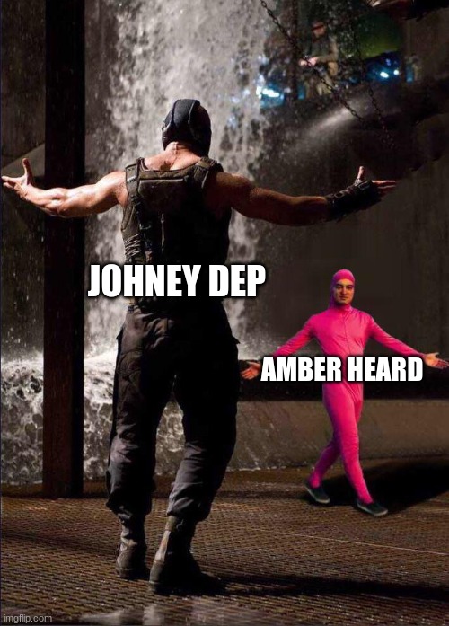 Pink Guy vs Bane | JOHNEY DEP; AMBER HEARD | image tagged in pink guy vs bane | made w/ Imgflip meme maker