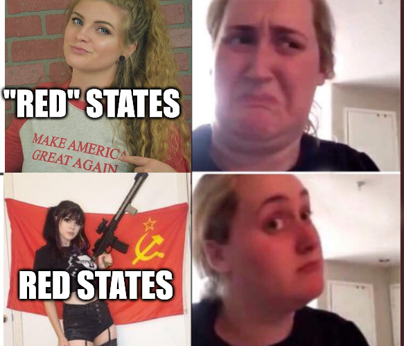 Red States | "RED" STATES; RED STATES | image tagged in kombucha girl,red states,communism,communist,communists | made w/ Imgflip meme maker