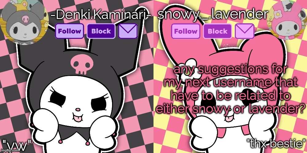 im bord | any suggestions for my next username that have to be related to either snowy or lavender? | image tagged in lavender denki temp | made w/ Imgflip meme maker