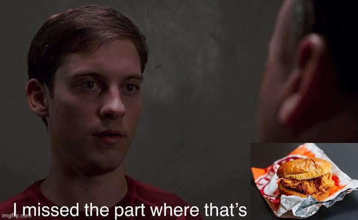 I missed the part | image tagged in i missed the part | made w/ Imgflip meme maker