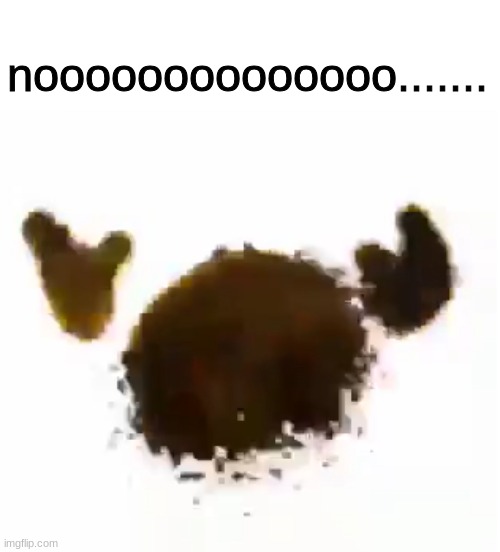 Emoji dies | noooooooooooooo....... | image tagged in emoji dies | made w/ Imgflip meme maker