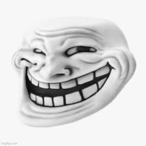 3d trollface | image tagged in 3d trollface | made w/ Imgflip meme maker