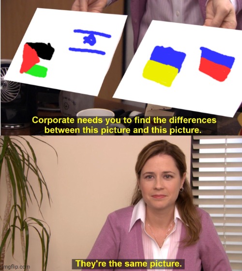 Stand with down left | image tagged in memes,they're the same picture,palestine,israel,ukraine,russia | made w/ Imgflip meme maker