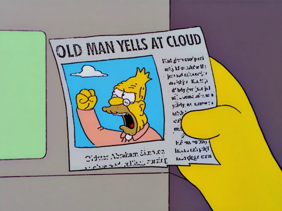 Simpsons - old man yells at cloud Blank Meme Template