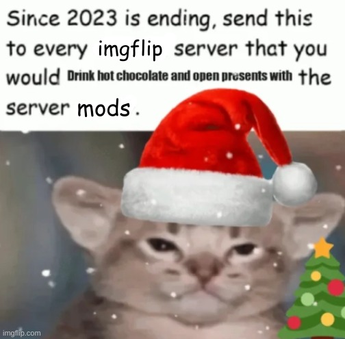 mods; imgflip | made w/ Imgflip meme maker