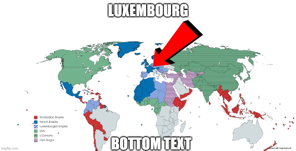 Oooooh new series day 1 of 15!? | LUXEMBOURG; BOTTOM TEXT | image tagged in alternate world in my mind day 1 of 15 | made w/ Imgflip meme maker