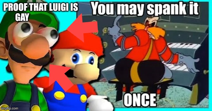 gay luigi | PROOF THAT LUIGI IS GAY | made w/ Imgflip meme maker