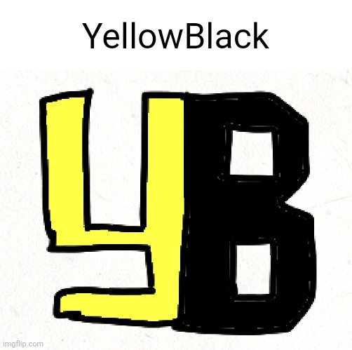 Drawing Imgflip Users Part 2 | YellowBlack | image tagged in memes,funny | made w/ Imgflip meme maker