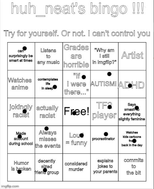 huh_neat bingo! | image tagged in huh_neat bingo | made w/ Imgflip meme maker