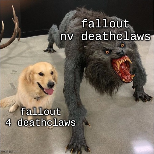 casually gets ripped apart | fallout nv deathclaws; fallout 4 deathclaws | image tagged in dog vs werewolf | made w/ Imgflip meme maker