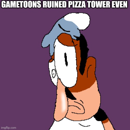 Also gametoons ruined pizza tower | GAMETOONS RUINED PIZZA TOWER EVEN | image tagged in pizza tower,gametoons | made w/ Imgflip meme maker