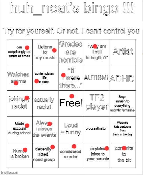 huh_neat bingo! | image tagged in huh_neat bingo | made w/ Imgflip meme maker