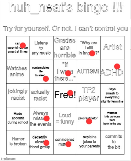 huh_neat bingo! | image tagged in huh_neat bingo | made w/ Imgflip meme maker