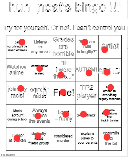 huh_neat bingo! | uh | image tagged in huh_neat bingo | made w/ Imgflip meme maker