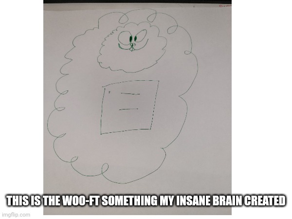 The wooft (WHOO-ft) | THIS IS THE WOO-FT SOMETHING MY INSANE BRAIN CREATED | image tagged in drawing,creativity,creatures | made w/ Imgflip meme maker