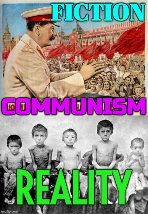 Marxism And Communism: Reality Versus Fiction | FICTION; COMMUNISM; REALITY | image tagged in marxism and communism fantasy and reality,sounds like communist propaganda,we need communism,marxism,in soviet russia | made w/ Imgflip meme maker