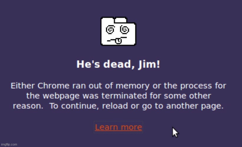 He's dead Jim! | image tagged in he's dead jim | made w/ Imgflip meme maker