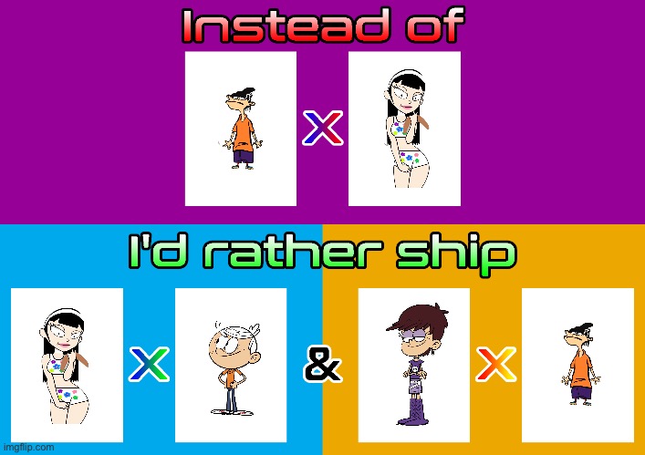 I'd Rather Ship NatxLincoln | image tagged in the loud house,lincoln loud,nickelodeon,cartoon network,ed edd n eddy,romantic | made w/ Imgflip meme maker