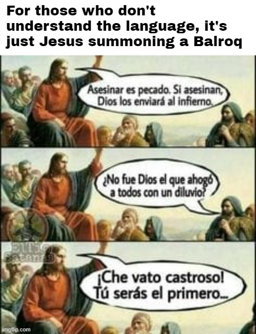 For those who don't understand the language, it's just Jesus summoning a Balroq | image tagged in funny,lotr | made w/ Imgflip meme maker