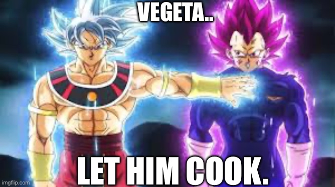 POV: what Goku said in the middle of the Granolah fight | VEGETA.. LET HIM COOK. | image tagged in granolah,dbs,manga,anime,let him cook,dragon ball super | made w/ Imgflip meme maker