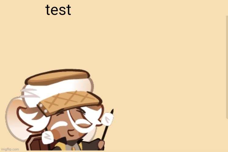 SmoreCookie jdjddbjdbdjdbdbdb | test | image tagged in smorecookie jdjddbjdbdjdbdbdb | made w/ Imgflip meme maker