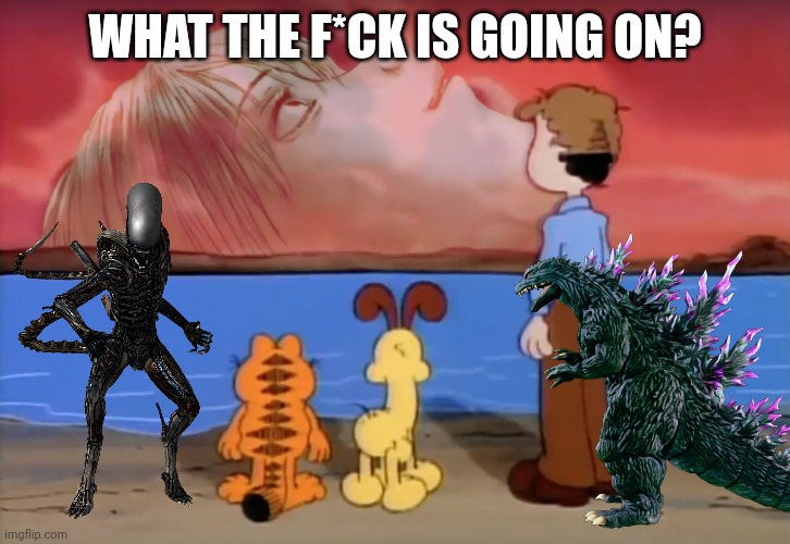 This might be my worst me. | WHAT THE F*CK IS GOING ON? | image tagged in end of garfield | made w/ Imgflip meme maker