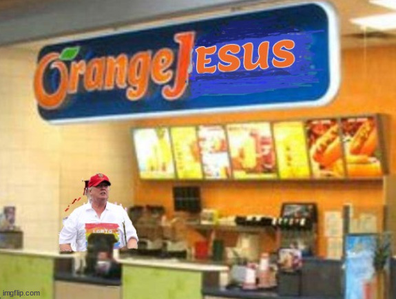 Orange Jesus | image tagged in orange jesus,donald trump,maga,fresh grabbed,oj,sunkist | made w/ Imgflip meme maker