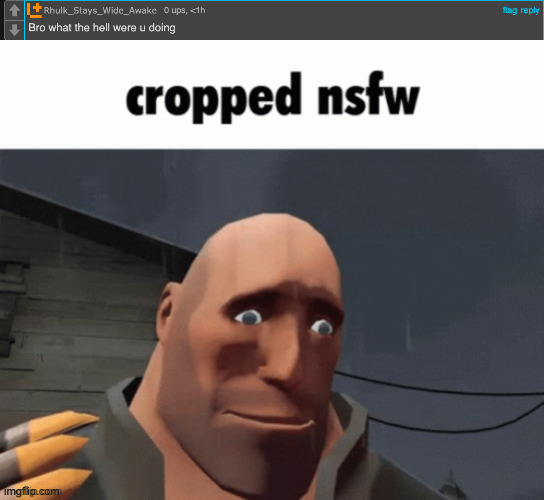 i regret it bro | image tagged in cropped nsfw | made w/ Imgflip meme maker