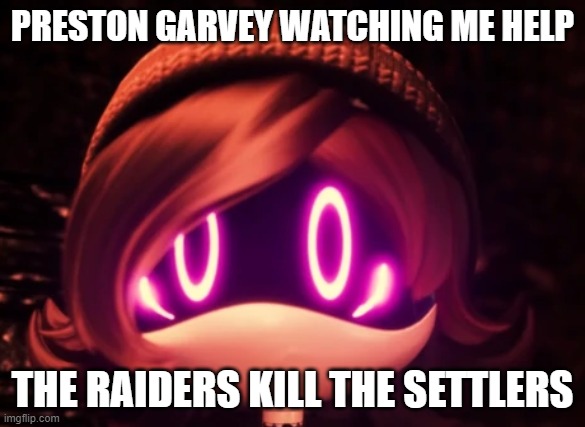 this is just a fallout 4 meme by using a murder drones meme | PRESTON GARVEY WATCHING ME HELP; THE RAIDERS KILL THE SETTLERS | image tagged in uzi shocked in horror,gaming | made w/ Imgflip meme maker