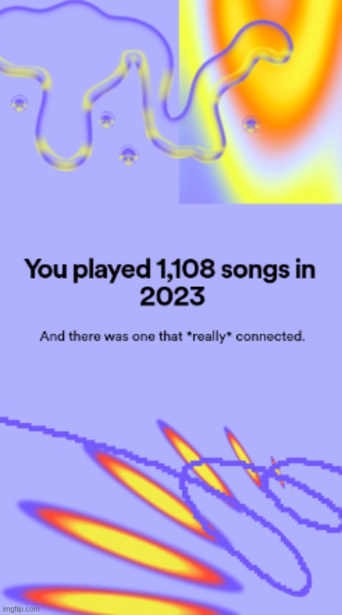 (i used youtube to listen to music a lot and i listened to music on my moms account) | made w/ Imgflip meme maker