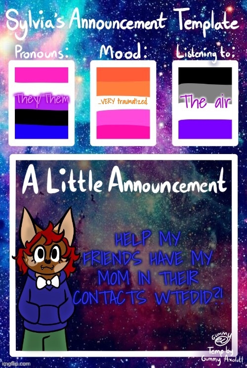 HELP AHDHSGDNVDHDJANFHD | ...VERY traumatized. They/Them; The air; HELP MY FRIENDS HAVE MY MOM IN THEIR CONTACTS WTFDID?! | made w/ Imgflip meme maker