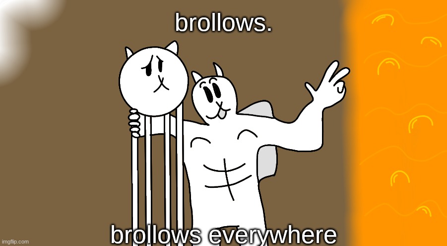 ponos stage design be like | brollows. brollows everywhere | image tagged in x x everywhere but battle cats | made w/ Imgflip meme maker