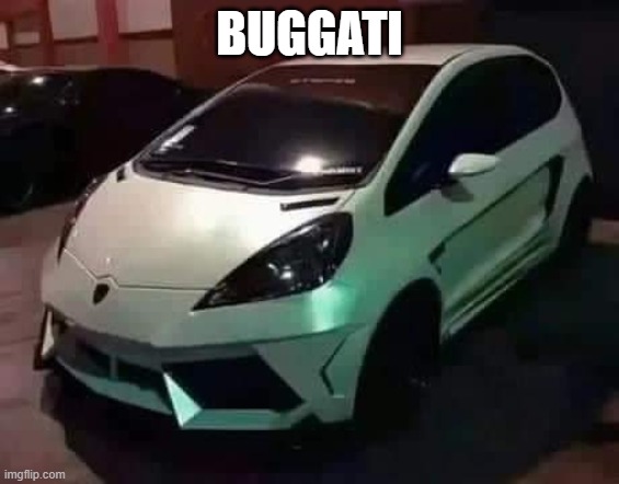 Mitsubishi gallardo | BUGGATI | image tagged in mitsubishi gallardo | made w/ Imgflip meme maker