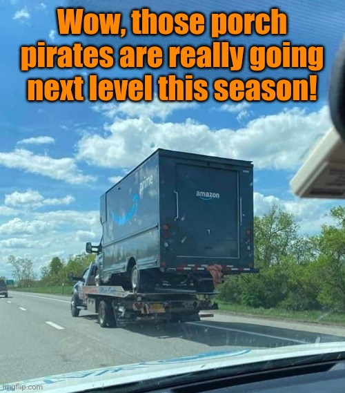 Grand Theft Amazon | Wow, those porch pirates are really going next level this season! | image tagged in amazon,truck,robbery,porch pirates,gta,holiday shopping | made w/ Imgflip meme maker