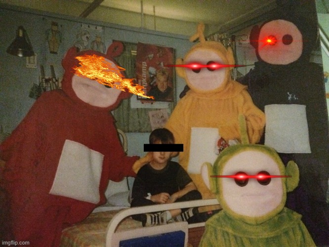 psycho teletubbies | image tagged in psycho teletubbies | made w/ Imgflip meme maker