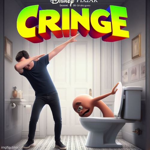 CRINGEEEEEEEEEE | image tagged in cringe,skibidi toilet,dab | made w/ Imgflip meme maker