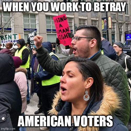 When you work to betray american voters | WHEN YOU WORK TO BETRAY; AMERICAN VOTERS | image tagged in carlos ramirez-rosa,politics,rossana rodriguez-sanchez,chicago,democrats | made w/ Imgflip meme maker