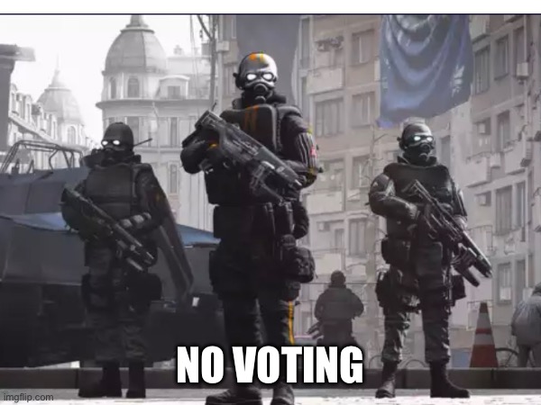 NO VOTING | made w/ Imgflip meme maker