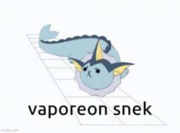 Vaporeon snek | image tagged in pokemon | made w/ Imgflip meme maker