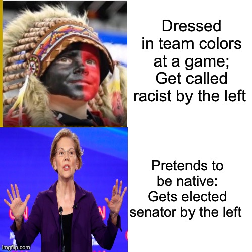 Kid should have dressed as a squaw | Dressed in team colors at a game;
Get called racist by the left; Pretends to be native:
Gets elected senator by the left | image tagged in memes,drake hotline bling,politics lol | made w/ Imgflip meme maker