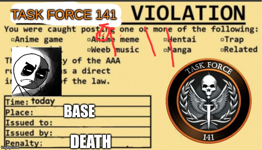Task Force 141 Violation | BASE; DEATH | image tagged in task force 141 violation | made w/ Imgflip meme maker
