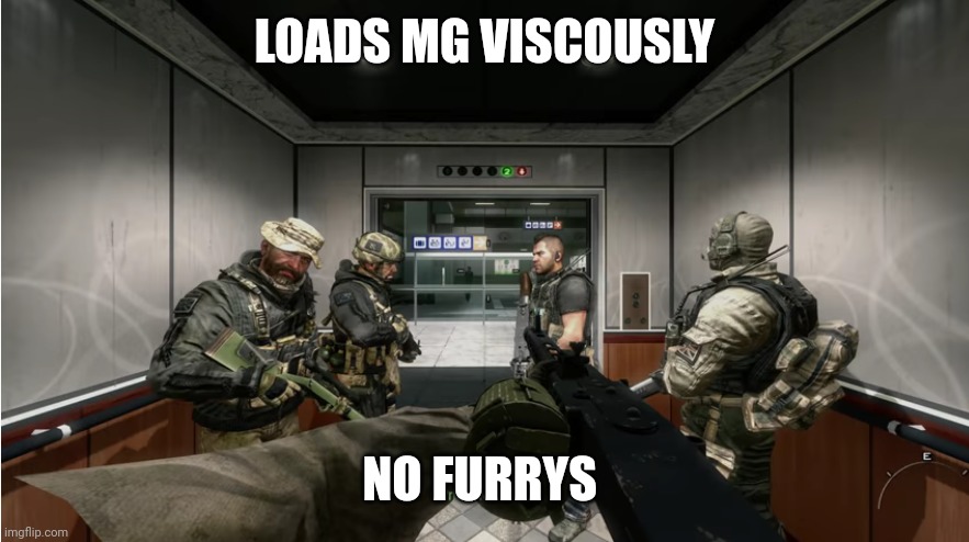 No Russian but with TF141 | LOADS MG VISCOUSLY; NO FURRYS | image tagged in no russian but with tf141 | made w/ Imgflip meme maker