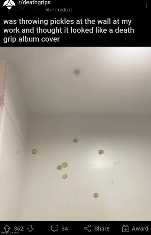 Why were you throwing pickles at the wall? | made w/ Imgflip meme maker