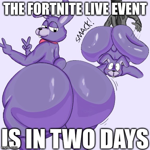 yall playin fortnite or what | THE FORTNITE LIVE EVENT; IS IN TWO DAYS | made w/ Imgflip meme maker