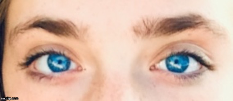 Eyes reveal! I promise they are not edited | image tagged in eyes,face reveal,rate me | made w/ Imgflip meme maker
