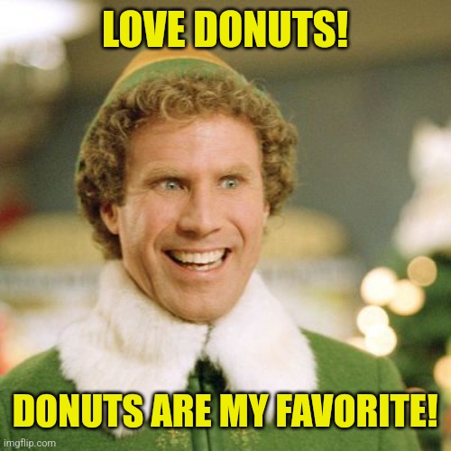Smiling is my favorite | LOVE DONUTS! DONUTS ARE MY FAVORITE! | image tagged in smiling is my favorite | made w/ Imgflip meme maker