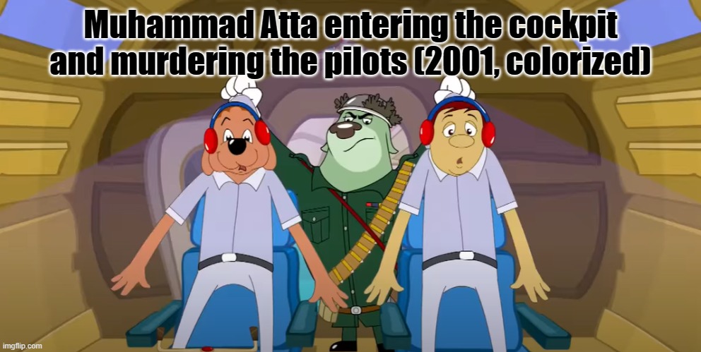 Never forget | Muhammad Atta entering the cockpit and murdering the pilots (2001, colorized) | image tagged in colorized | made w/ Imgflip meme maker