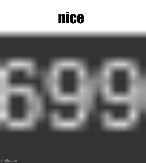 nice | made w/ Imgflip meme maker