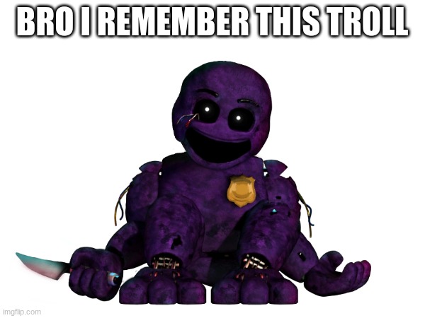 BRO I REMEMBER THIS TROLL | made w/ Imgflip meme maker