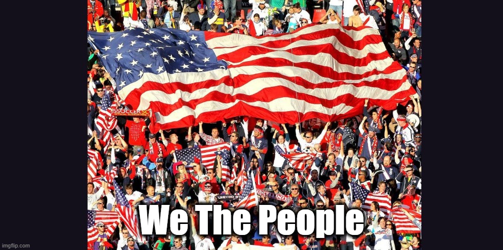Strong Words | We The People | image tagged in we the people,e pluberus unum,don't tread on me,in god we trust | made w/ Imgflip meme maker